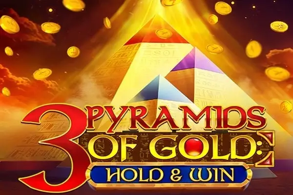 3 Pyramids of Gold: Hold and Win