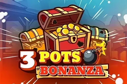 3 Pots Bonanza