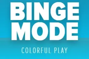 Binge Mode